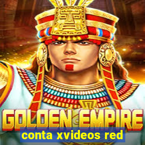 conta xvideos red